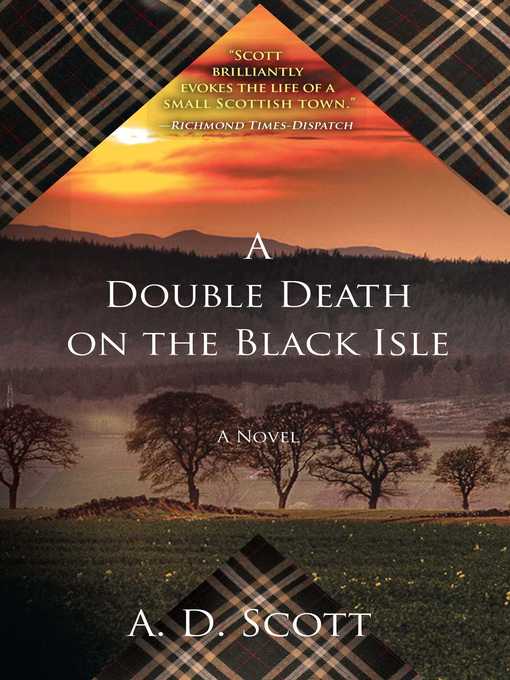 Title details for A Double Death on the Black Isle by A. D. Scott - Available
